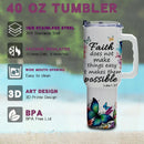 40oz Faith Quote Tumbler with Butterfly Art, Vacuum Insulated Stainless Steel with Handle and Wide Mouth, Gift for Christian Wom